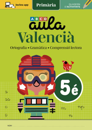 Valencià de Primària, Aula 5é (cinqué) amb competències bàsiques valencià