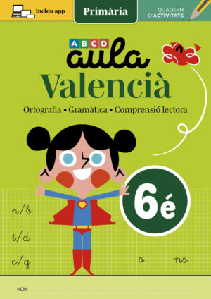 Valencià de Primària, Aula 6é (sisé) amb competències bàsiques valencià